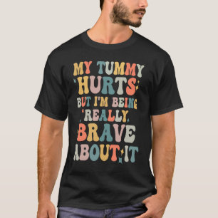 Camiseta Meu múmia dói, mas estou sendo muito corajoso