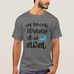 Camiseta Meu Nadador Favorito Me Chama De Natação Mãe Nadad