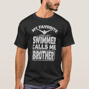 Camiseta Meu Nadador Favorito Me Chama Irmão Nadando Irmão