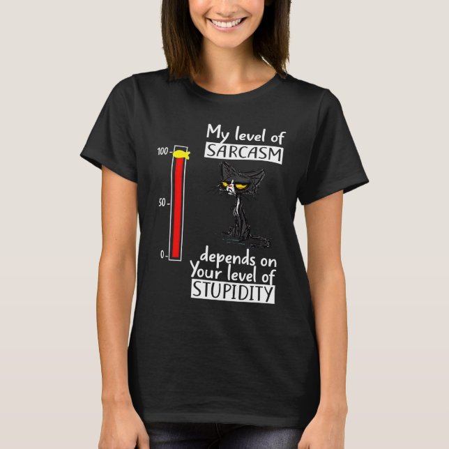 Camiseta Meu Nível De Sarcasmo Depende Do Seu Nível De Estú (Frente)