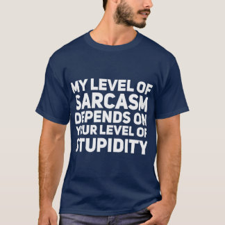 Camiseta Meu nível de sarcasmo depende do seu nível de estu