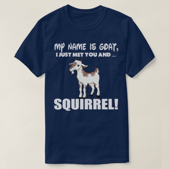 Camiseta Meu nome é Goat Squirrel Engraçado Gift (Frente do Design)