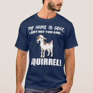 Camiseta Meu nome é Goat Squirrel Engraçado Gift
