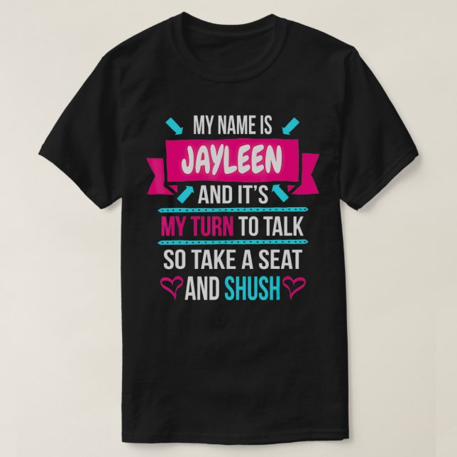 Camiseta Meu nome é Jayleen e é a minha vez de falar, então (Frente do Design)