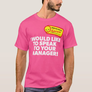 Camiseta Meu nome é Karen e eu gostaria de falar com você