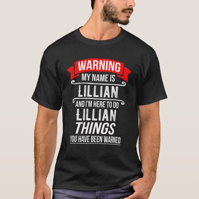 Camiseta Meu nome é Lillian e estou aqui para fazer Lillian (Frente)