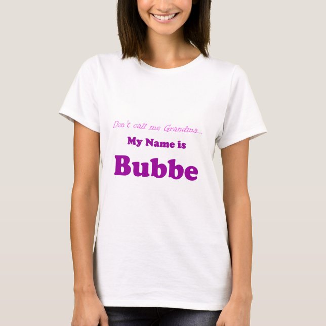 Camiseta MEU NOME É presente da avó de BUBBE não para o (Frente)