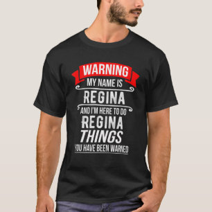 Camiseta Meu nome é Regina e estou aqui para fazer coisas 