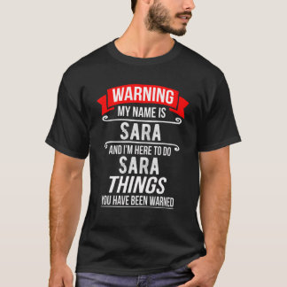 Camiseta Meu nome é Sara e estou aqui para fazer as coisas 