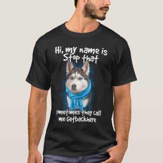 Camiseta Meu Nome É Stoptha, Proprietário De Cachorro Siber