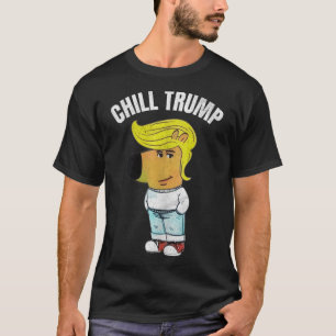 Camiseta Meu Novo Personagem É Um Chill Trump Memória Engra