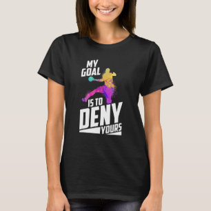 Camiseta Meu Objetivo É Negar Seu Jogador De Andebol O Gam