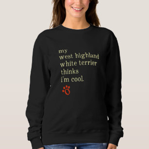 Camiseta Meu Oeste de Highland White Terrier pensa que sou