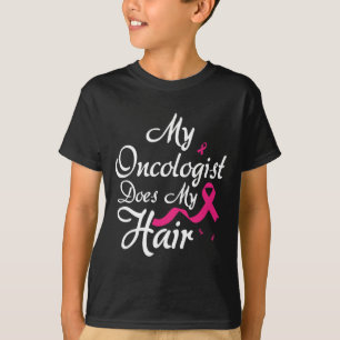 Camiseta Meu Oncologista Faz O Meu Oncologista De Cabelo On