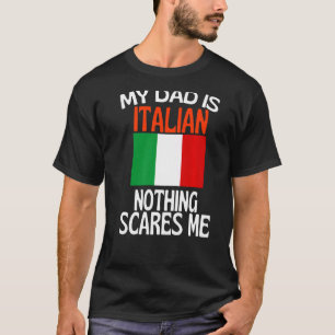 Camiseta Meu Pai É Italiano Nada Me Assusta Pai Engraçado