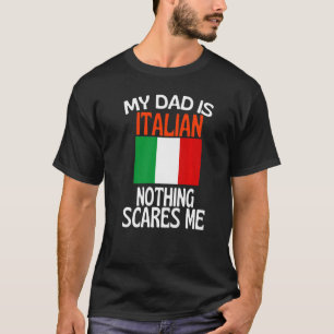 Camiseta Meu Pai É Italiano Nada Me Assusta Pai Engraçado