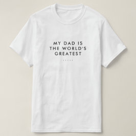 CAMISETA MEU PAI É O MAIOR DIA DE OS PAIS DO MUNDO