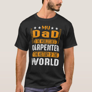 Camiseta Meu Pai é o melhor carpinteiro do mundo na Históri