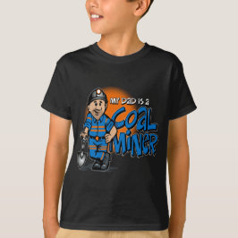 CAMISETA MEU PAI É UM MINERADOR DE CARVÃO