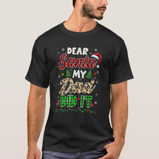Camiseta Meu Pai Fez Isso Papais noeis Xmas A Família De Fi