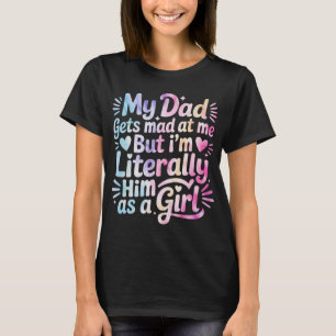 Camiseta Meu Pai fica bravo comigo, mas eu sou literalmente