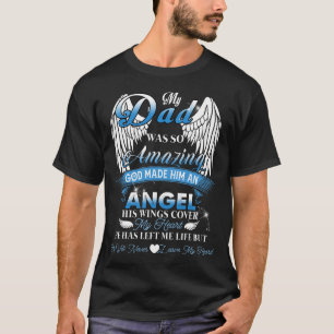 Camiseta meu pai foi tão incrível que Deus o fez um anjo se