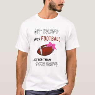 Camiseta Meu Pai Joga Futebol Melhor Que Seu Pai