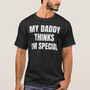 Camiseta Meu Pai pensa que eu sou Piadas especiais de Dia d