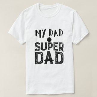 Camiseta Meu Pai Super Pai - Melhor Presente do Di