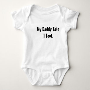 Camiseta Meu pai Tats. Eu toot.