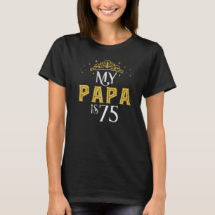 Camiseta Meu Pai Tem 75 Anos 1947 75º Aniversário Para Da