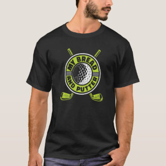 Camiseta Meu Pão E Jogador De Putter, Perna De Golfe