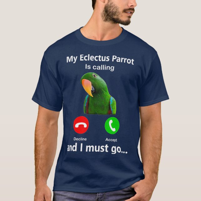 Camiseta Meu Papagaio Eclectus Está Ligando E Preciso Ir Pá (Frente)