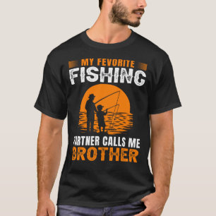 Camiseta Meu Parceiro De Pesca Favorito Me Chama De Irmão V