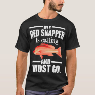 Camiseta Meu Pargo Vermelho Está Chamando E Eu Devo Ir Pesc