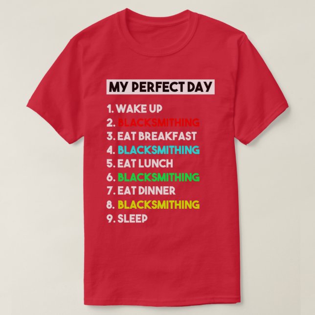 Camiseta Meu perfeito dia de ferreiro engraçado (Frente do Design)
