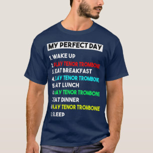 Camiseta Meu perfeito tenor Trombone Day, jogador de música
