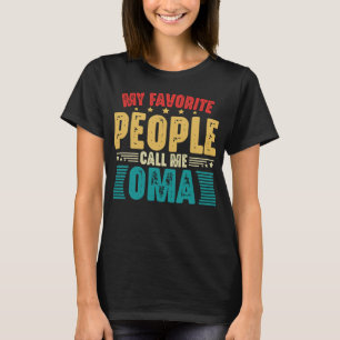 Camiseta Meu Pessoas Favorito Me Chame De Oma Vintage Dia d