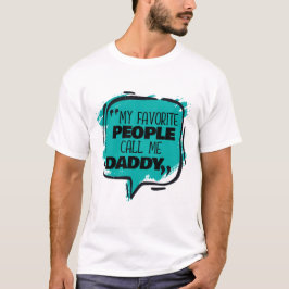 Camiseta Meu Pessoas Favorito Me Chame De Pai