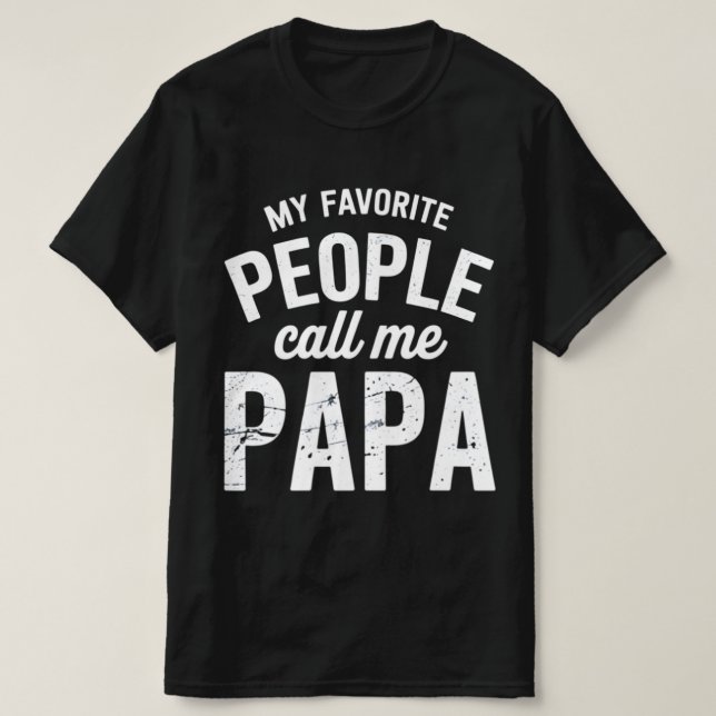 Camiseta Meu Pessoas Favorito Me Chame De Pai (Frente do Design)