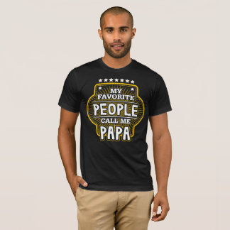 Camiseta Meu Pessoas Favorito Me Chame De PAPA