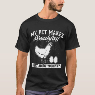 Camiseta Meu Pet Faz o Café da Manhã E o Seu Pet Frango