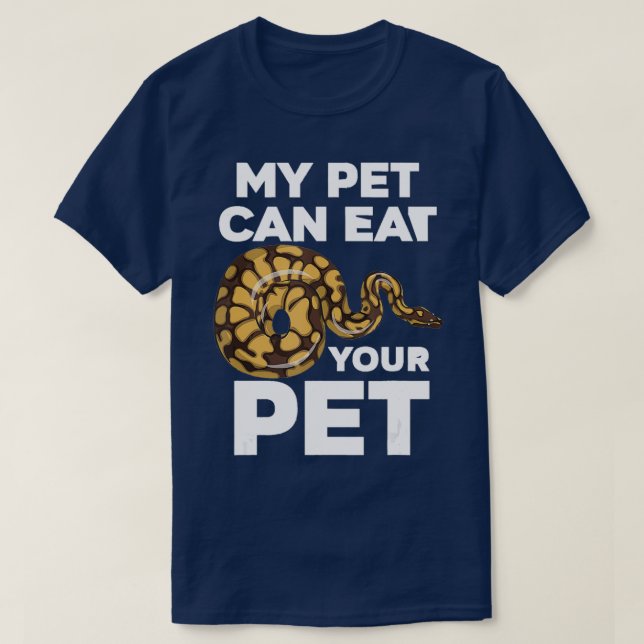 Camiseta Meu Pet Pode Comer Seu Cobra De Pet Engraçado  (Frente do Design)