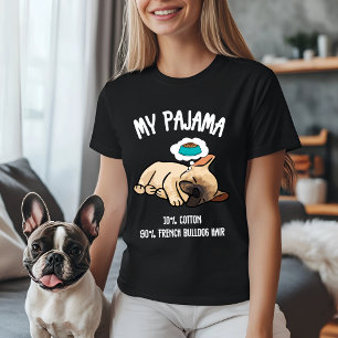 Camiseta Meu Pijama - 10% Algodão, 90% Cabelo de Bulldog Fr