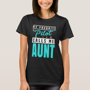 Camiseta Meu Piloto Favorito Me Chama De Piloto Tia 1
