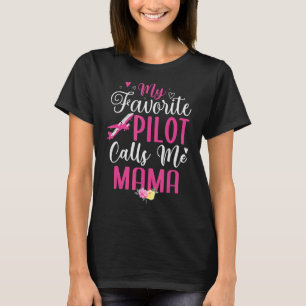 Camiseta Meu Piloto Favorito me chama Mãe Cute 2