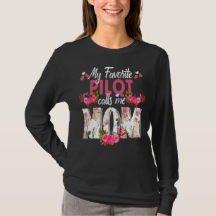 Camiseta Meu Piloto Favorito Me Chame De Dia de as mães Fel