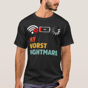 Camiseta Meu pior Pesadelo Baixa Bateria Sem Carregamento W