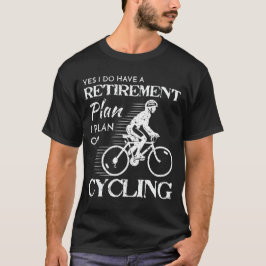 Camiseta Meu plano de aposentação está dando um ciclo para