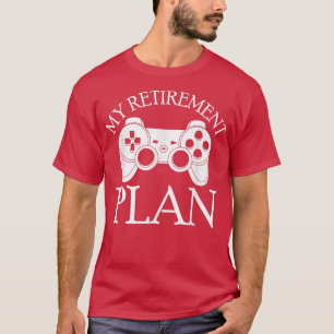 Camiseta Meu Plano de aposentadoria aposentou os Videos gam